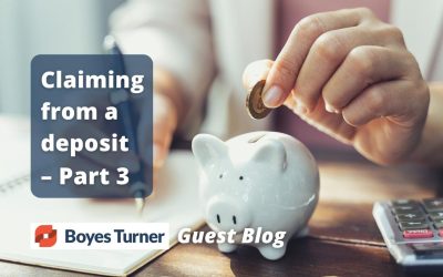 Claiming from a tenant’s deposit – Part 3