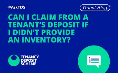 ASK TDS –  Can I claim from a tenant’s deposit if I didn’t provide an inventory?