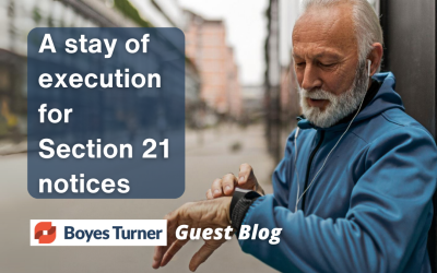 A stay of execution for Section 21 notices
