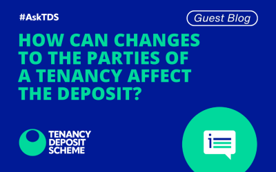 AskTDS – How can changes to the parties of a tenancy affect the deposit?